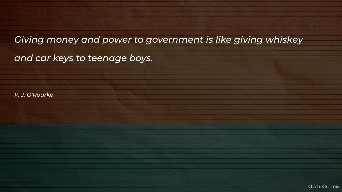 Giving money and power to - Government Quotes at statush.com