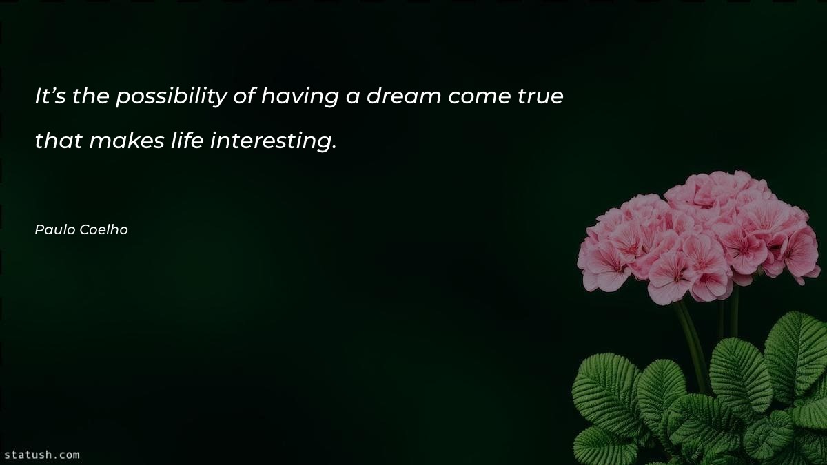 It’s the possibility of having