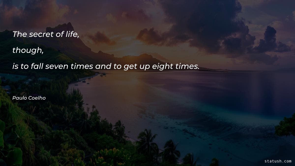 The secret of life, though