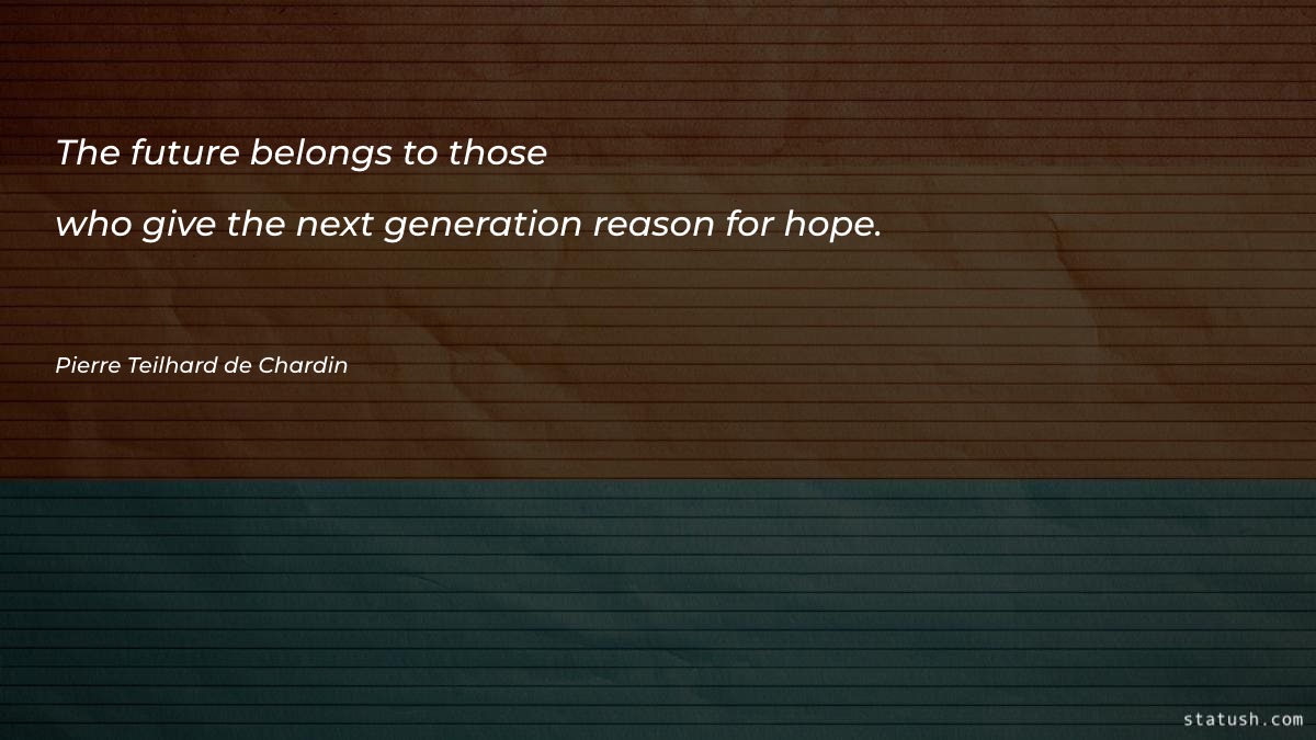 The future belongs to those