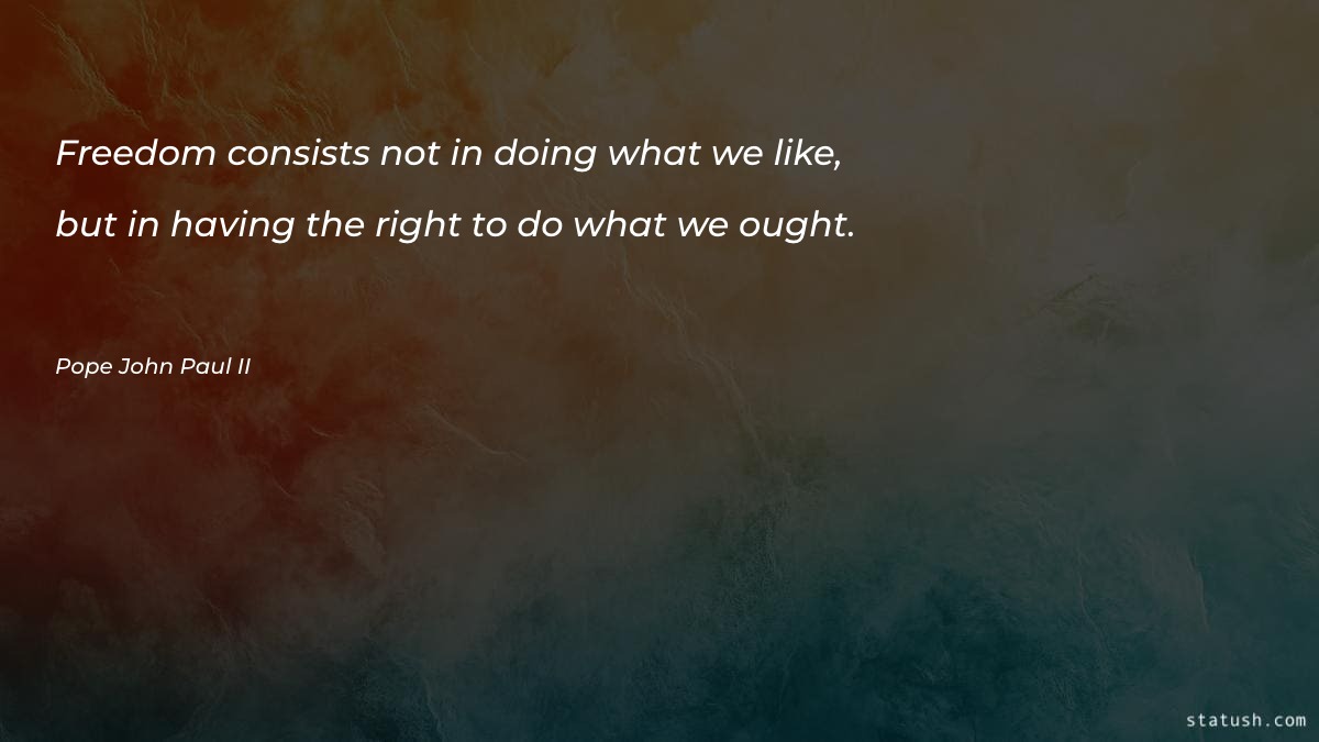 Freedom consists not in doing