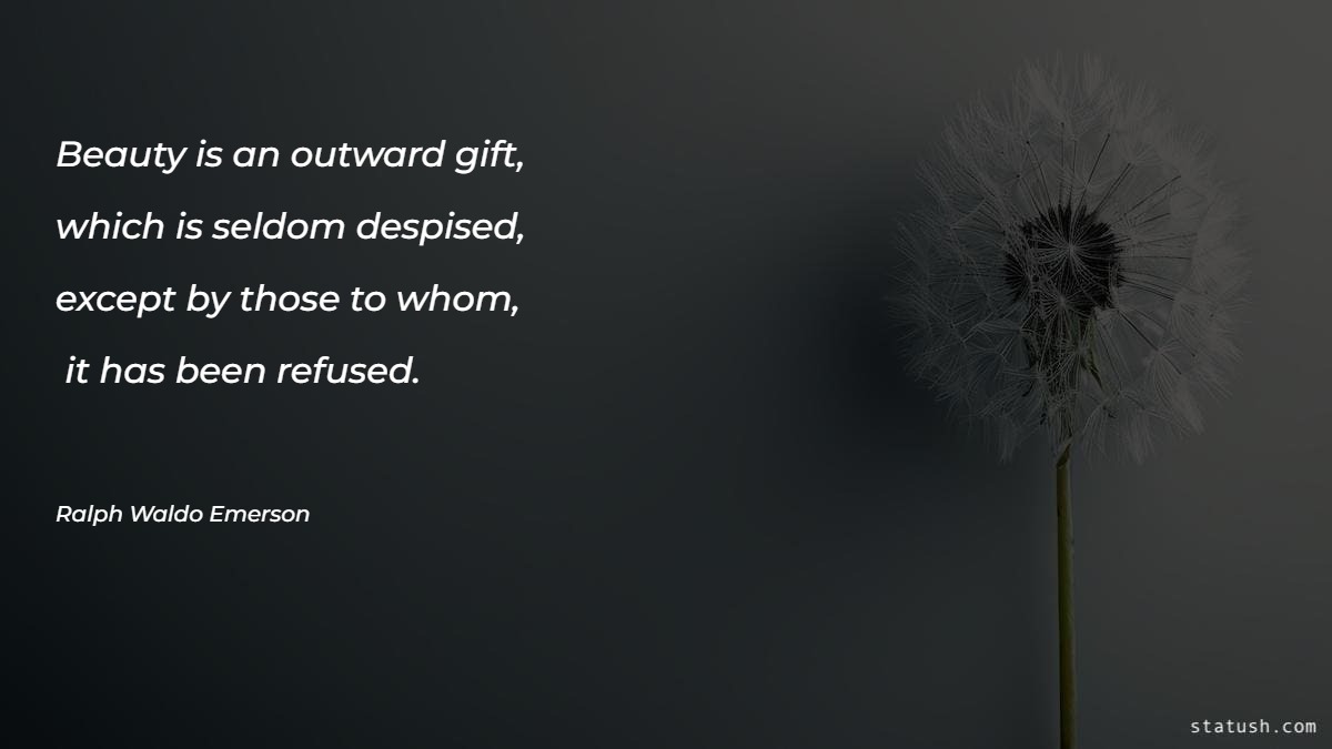 Beauty is an outward gift - Motivational Quotes at statush.com