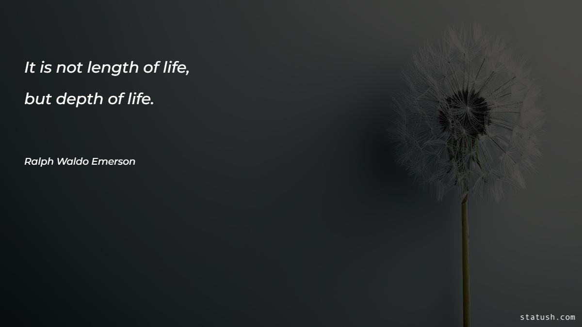 It is not length of life - Motivational Quotes at statush.com