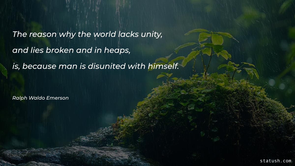 The reason why the world lacks unity - Motivational Quotes at statush.com