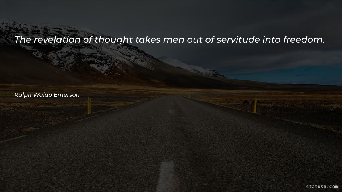 The revelation of thought takes men Motivational Quotes at statush.com
