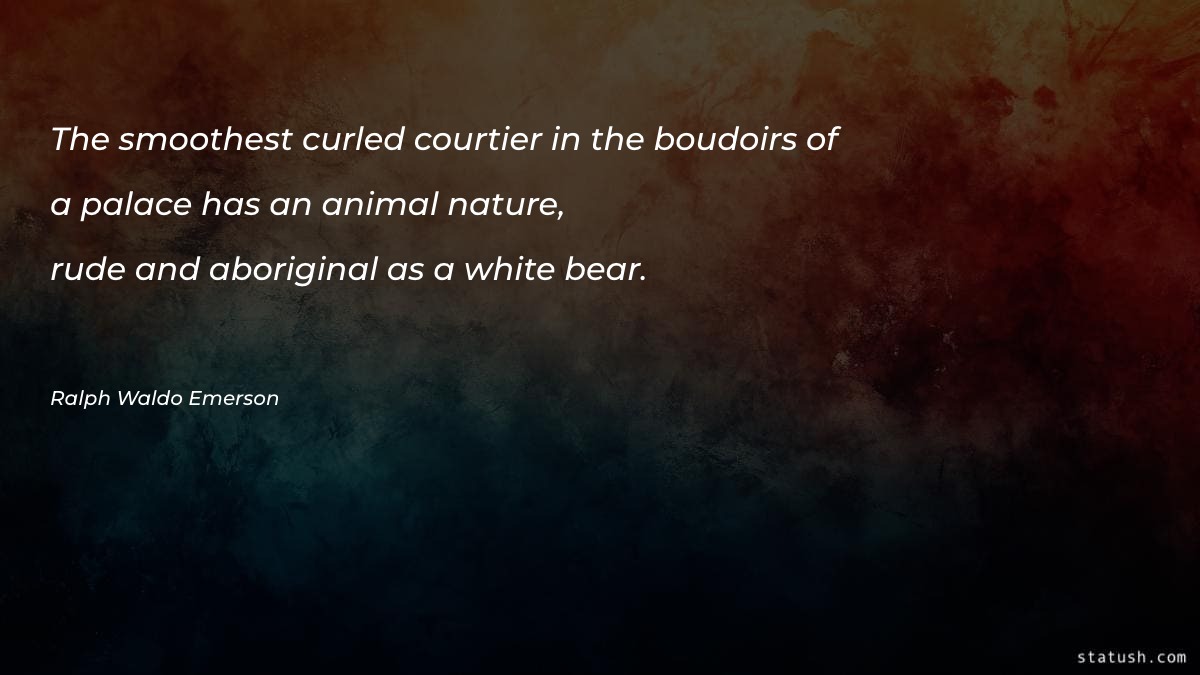 The smoothest curled courtier Motivational Quotes at statush.com