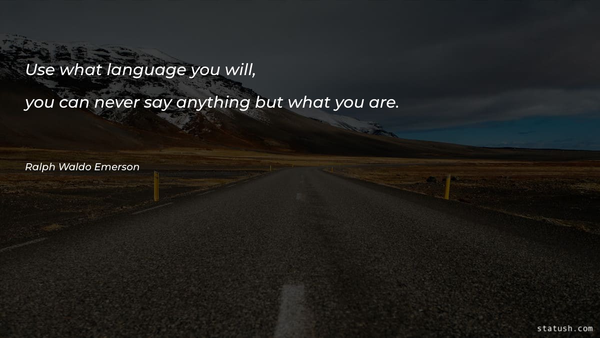Use what language you will - Motivational Quotes at statush.com