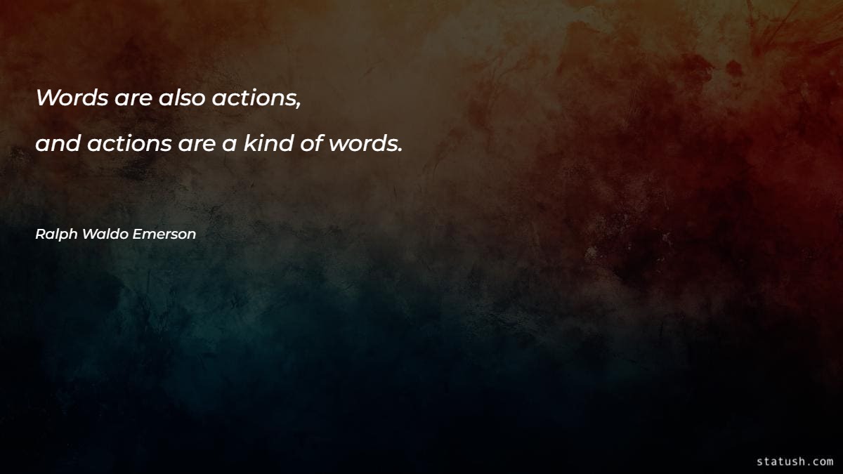 Words are also actions - Motivational Quotes at statush.com