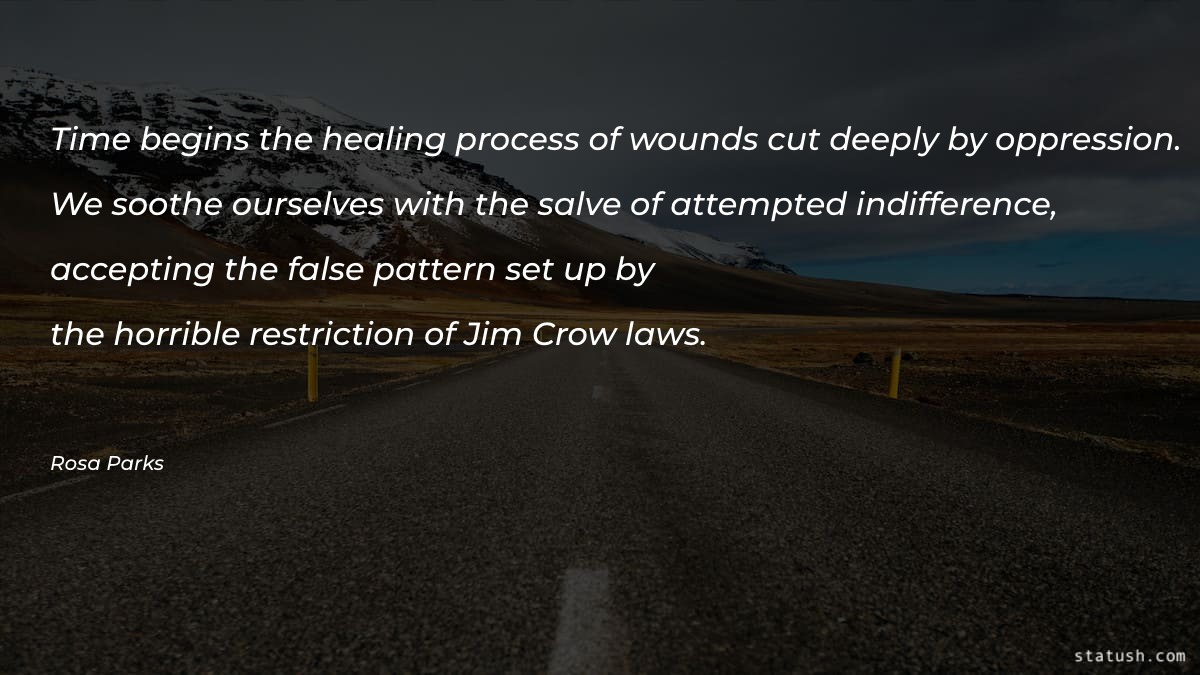 Time begins the healing process Motivational Quotes at statush.com