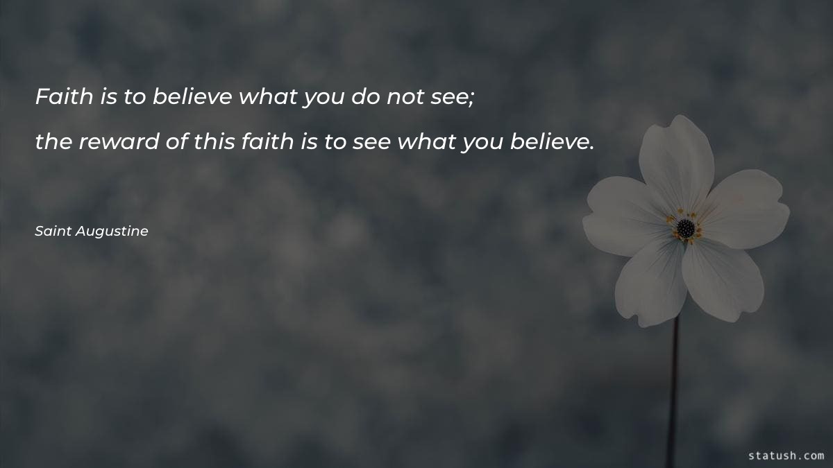 Faith is to believe what - Faith Quotes at statush.com