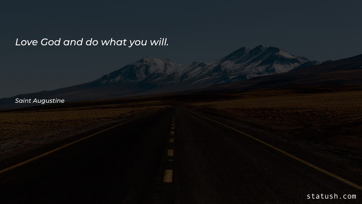 Love God and do what - Motivational Quotes at statush.com