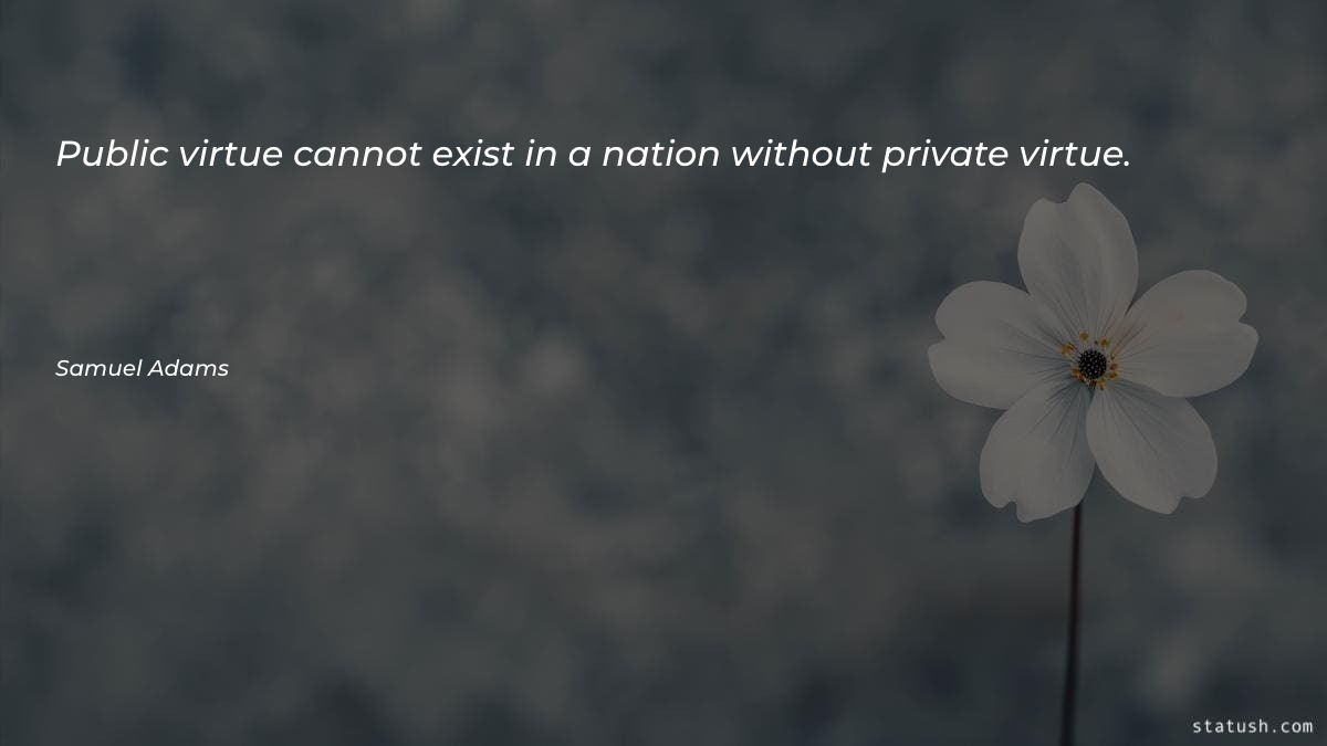 Public virtue cannot exist in
