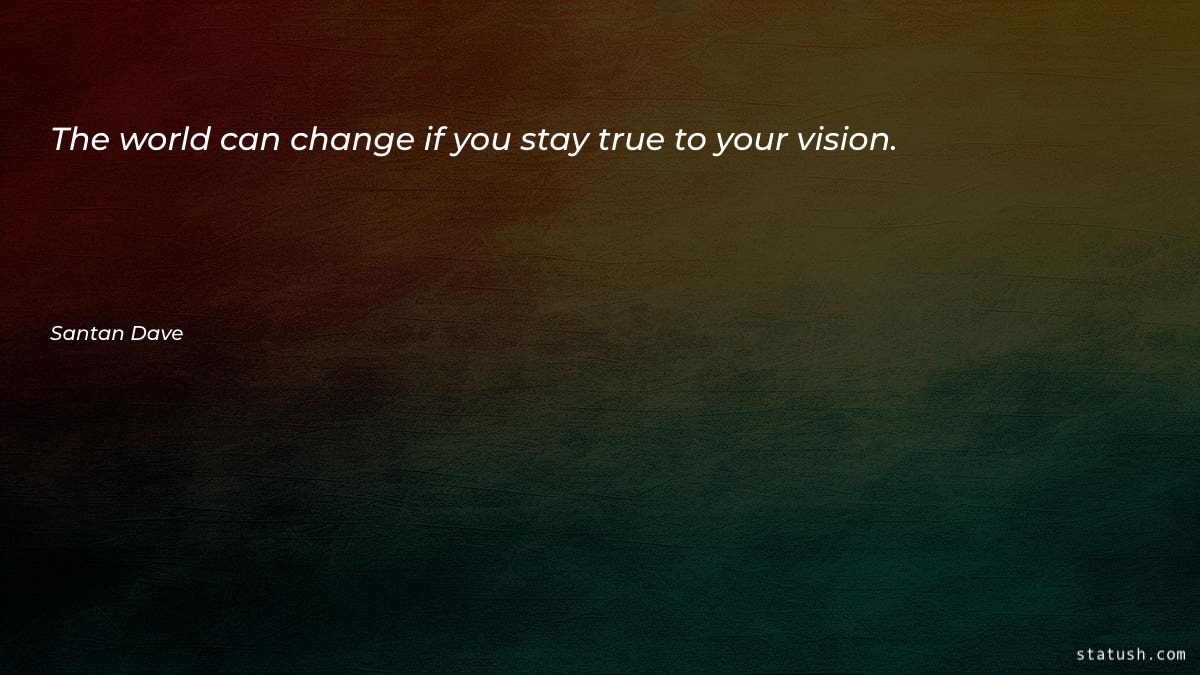 The world can change if