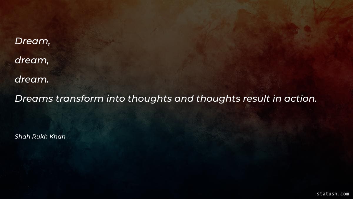 Dream, dream, dream. Dreams transform Motivational Quotes at statush.com