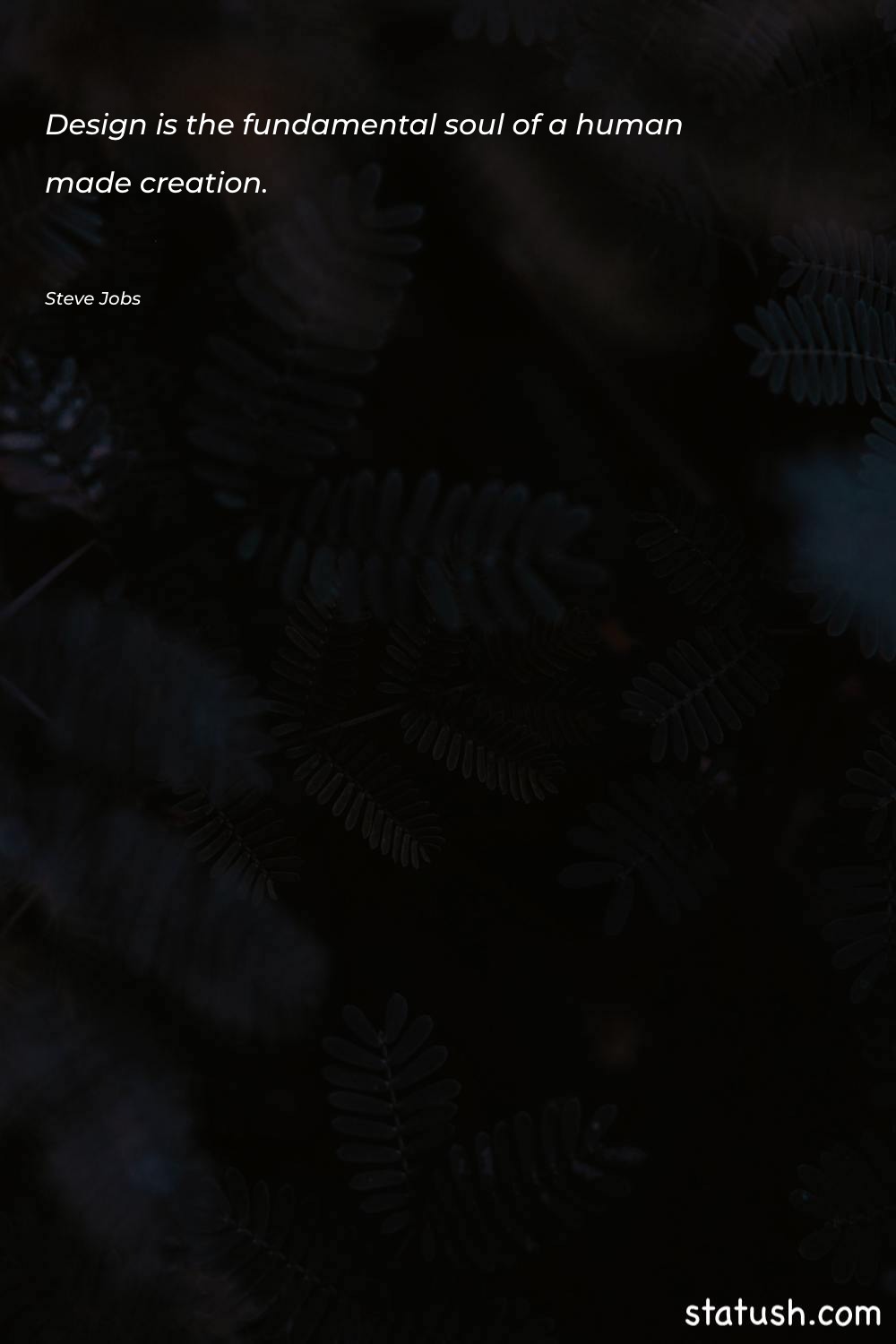 Design is the fundamental soul