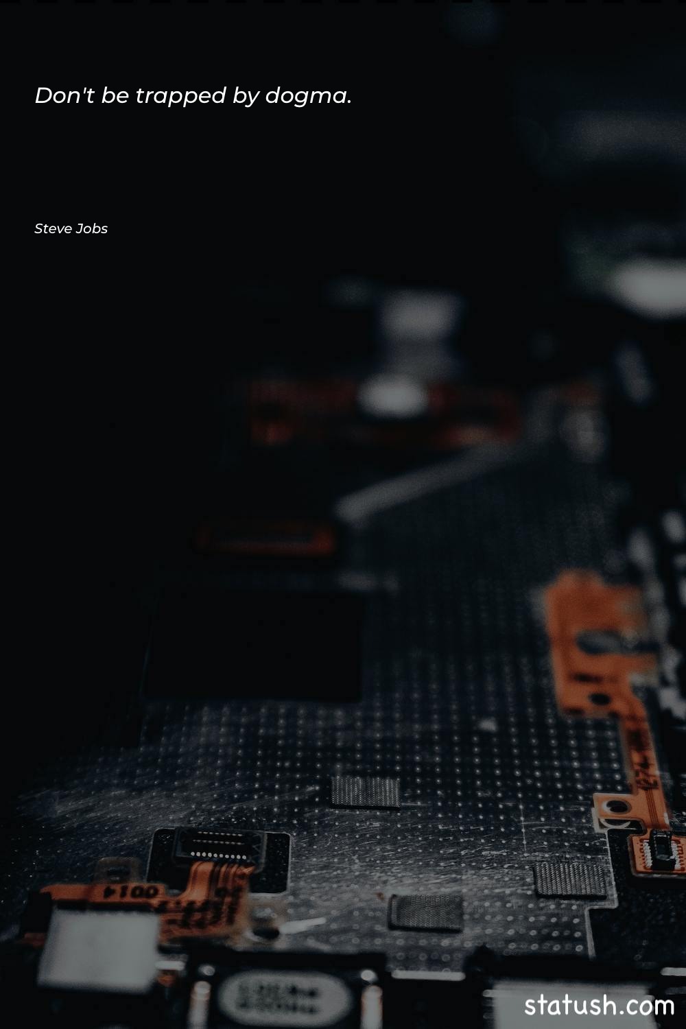 Don't be trapped by dogma