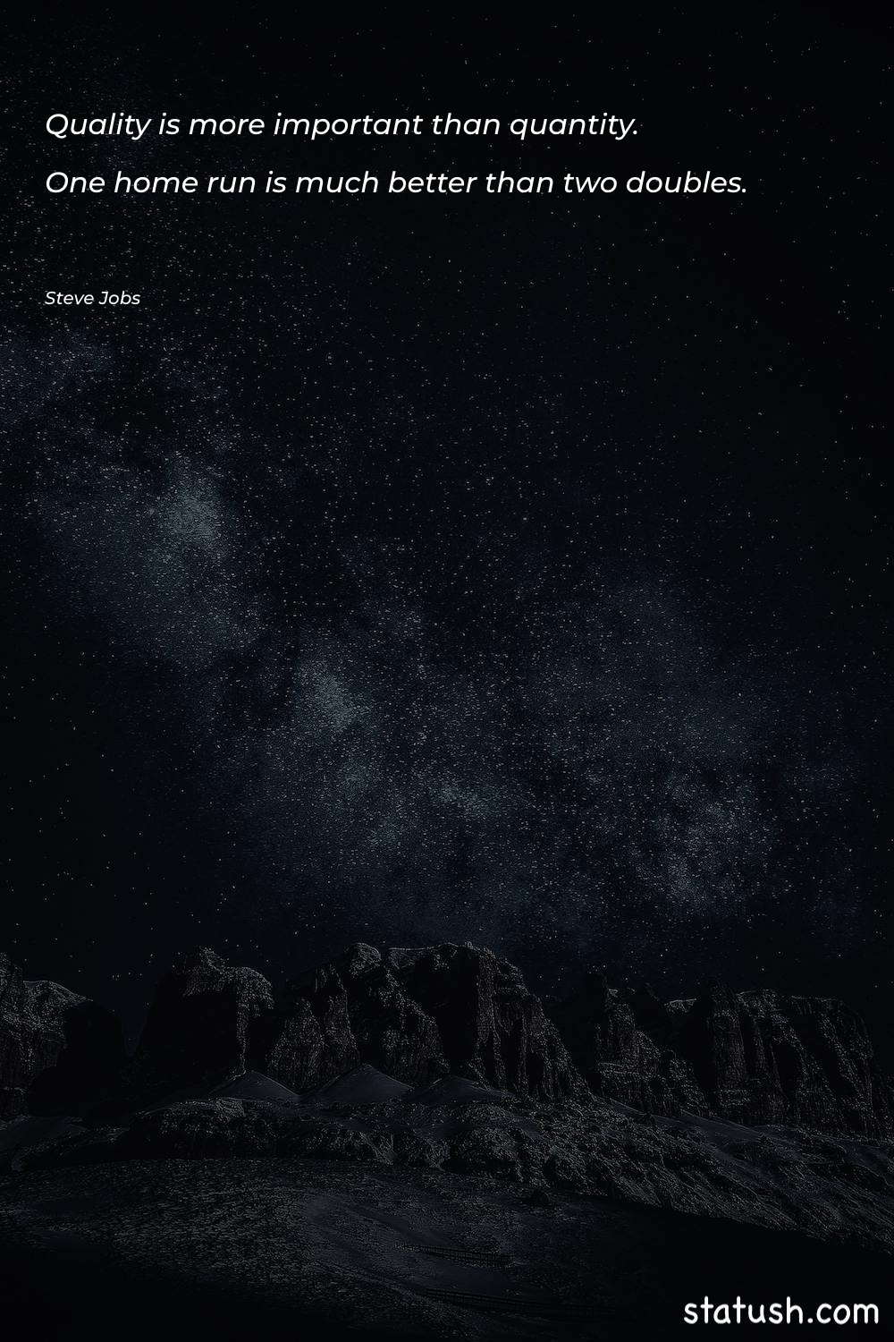 Quality is more important than Motivational Quotes at statush.com