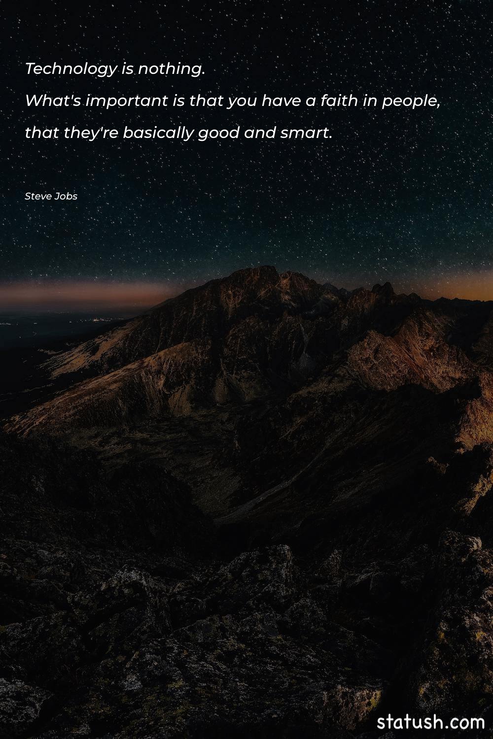 Technology is nothing. What's important Motivational Quotes at statush.com