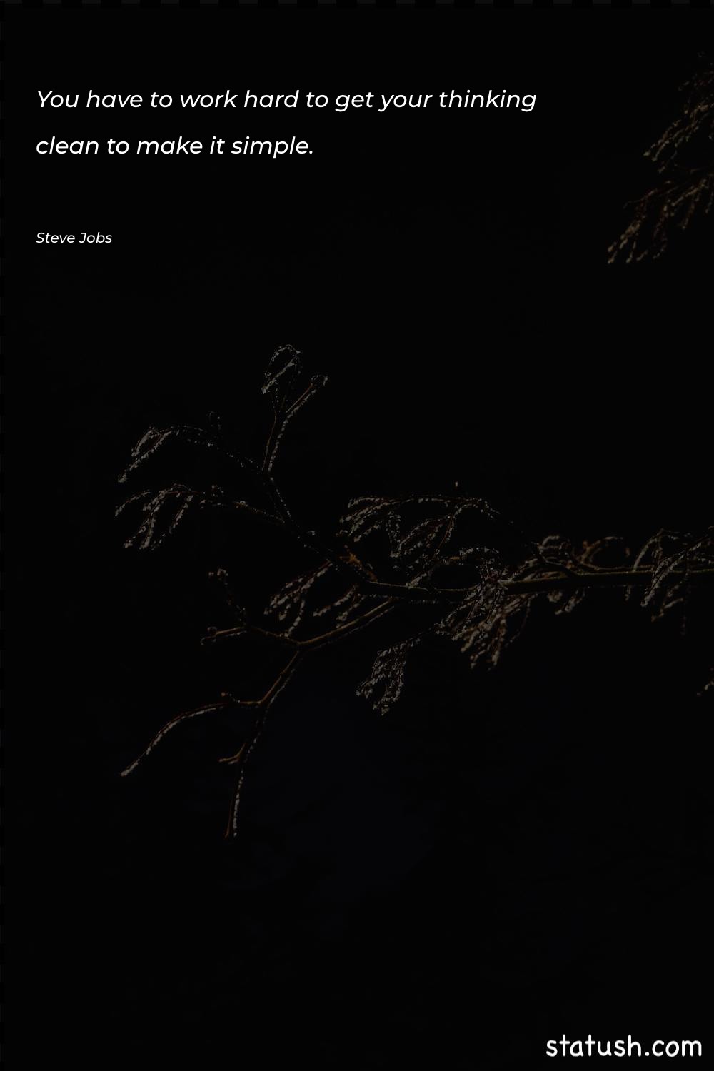 You have to work hard