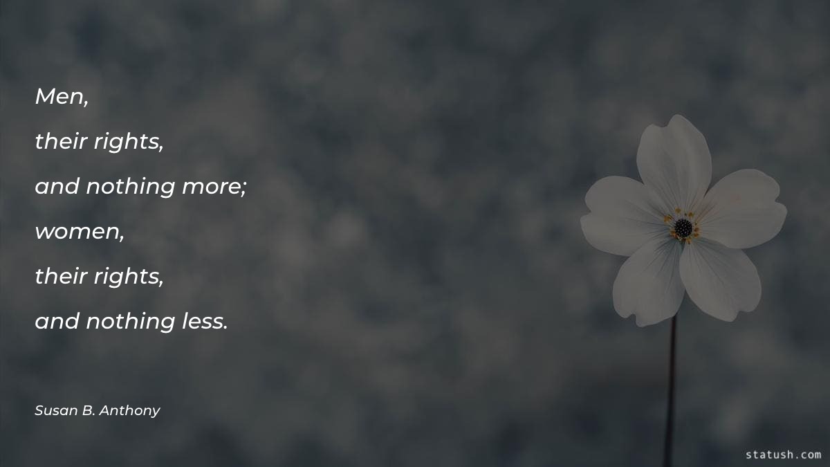 Men, their rights, and nothing - Motivational Quotes at statush.com