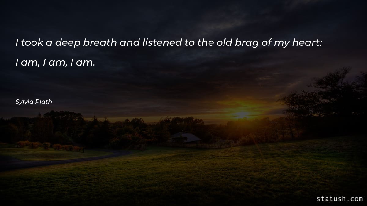 I took a deep breath - Motivational Quotes at statush.com