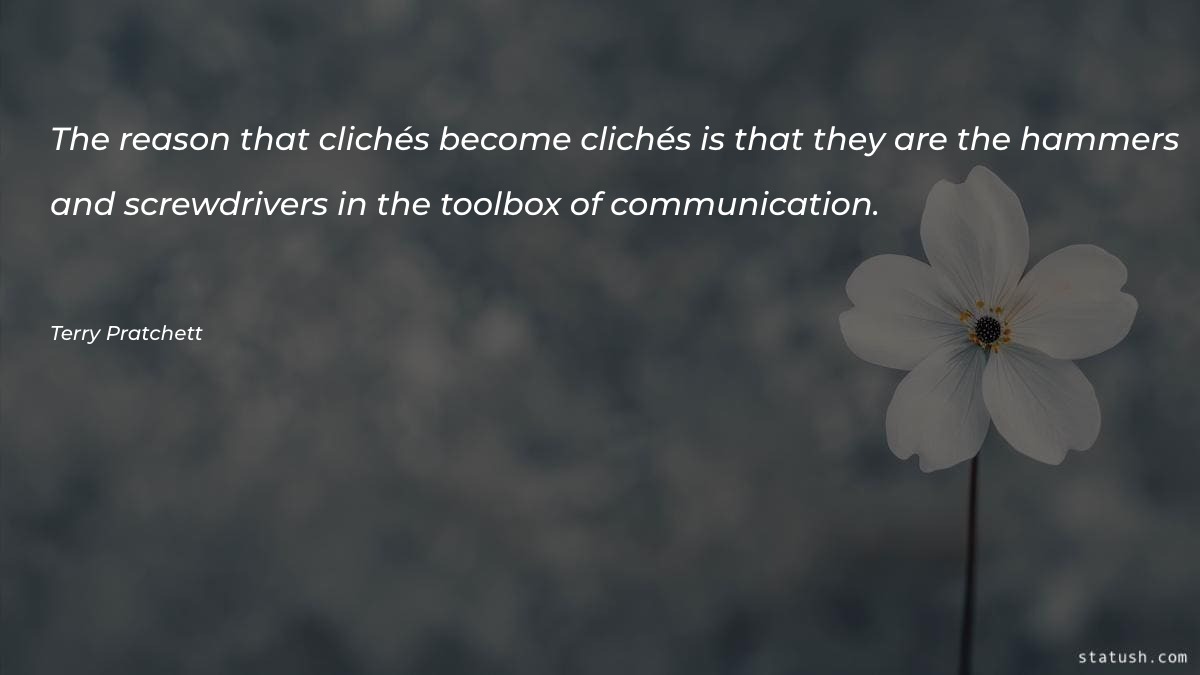 The reason that clichés become