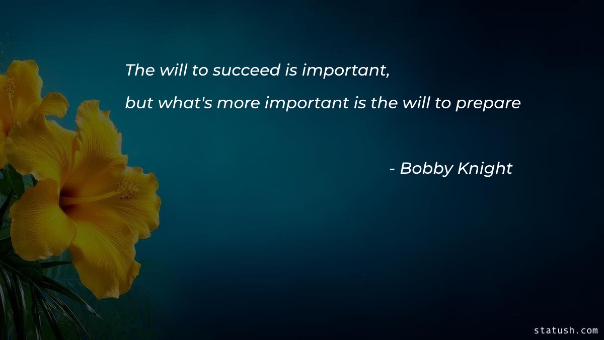 The will to succeed is important - Motivational Quotes at statush.com