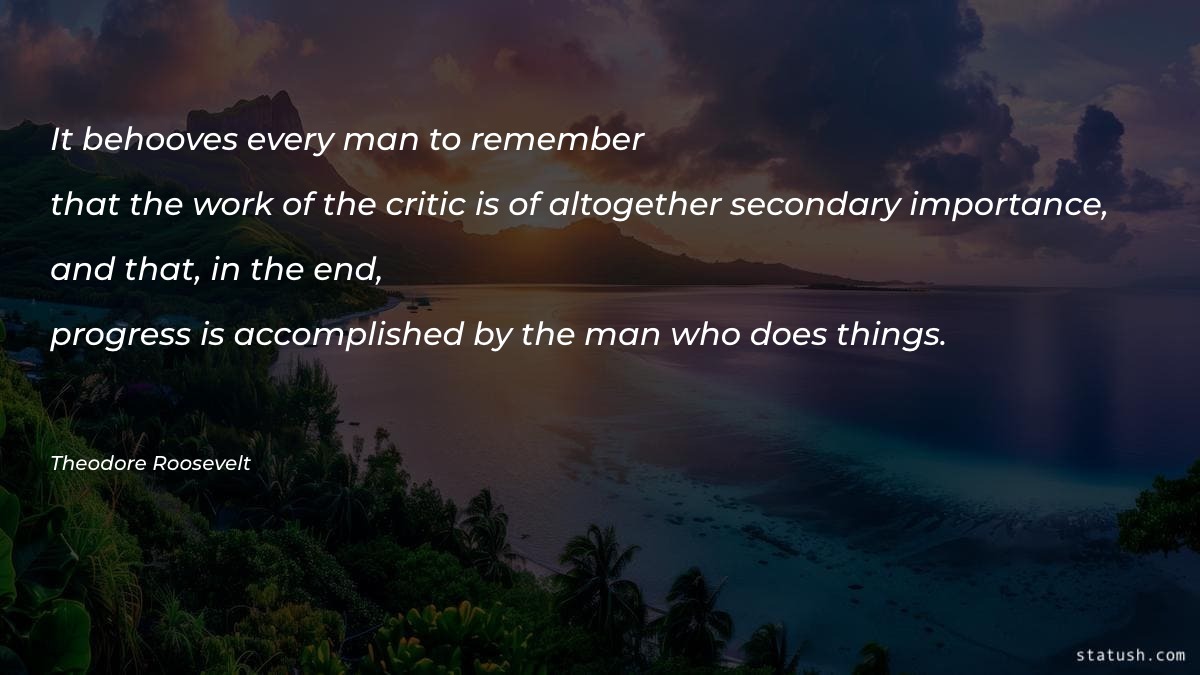 It behooves every man to remember Motivational Quotes at statush.com