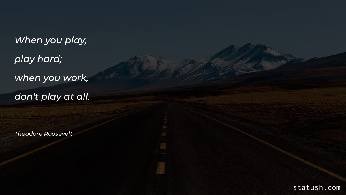 When you play play hard Motivational Quotes at statush.com