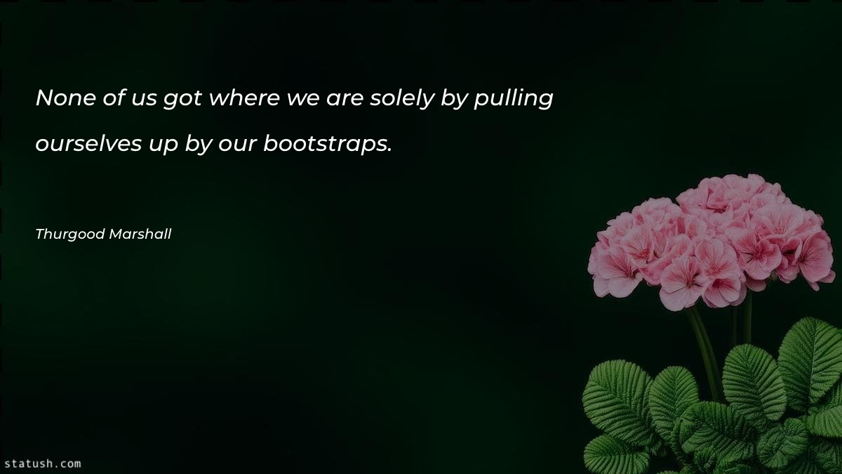 None of us got where