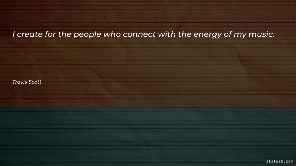 I create for the people Motivational Quotes at statush.com