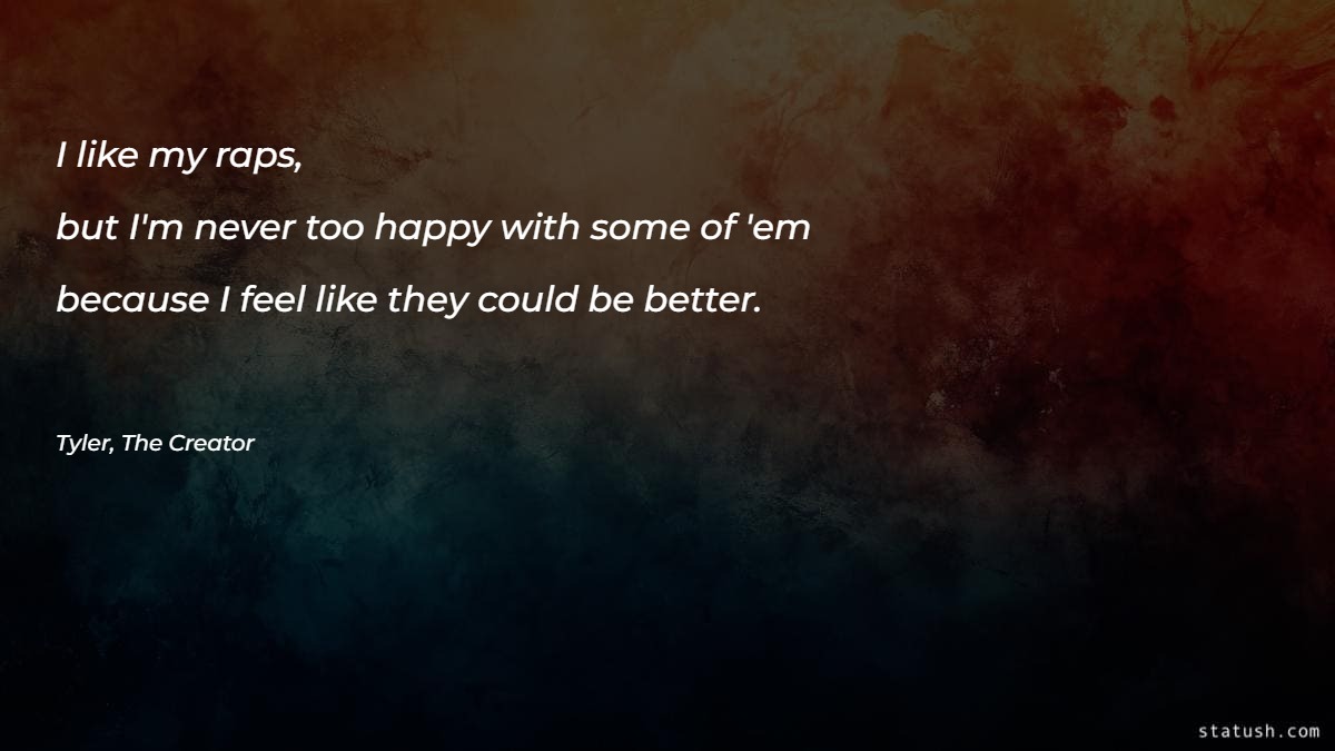 I like my raps - Motivational Quotes at statush.com