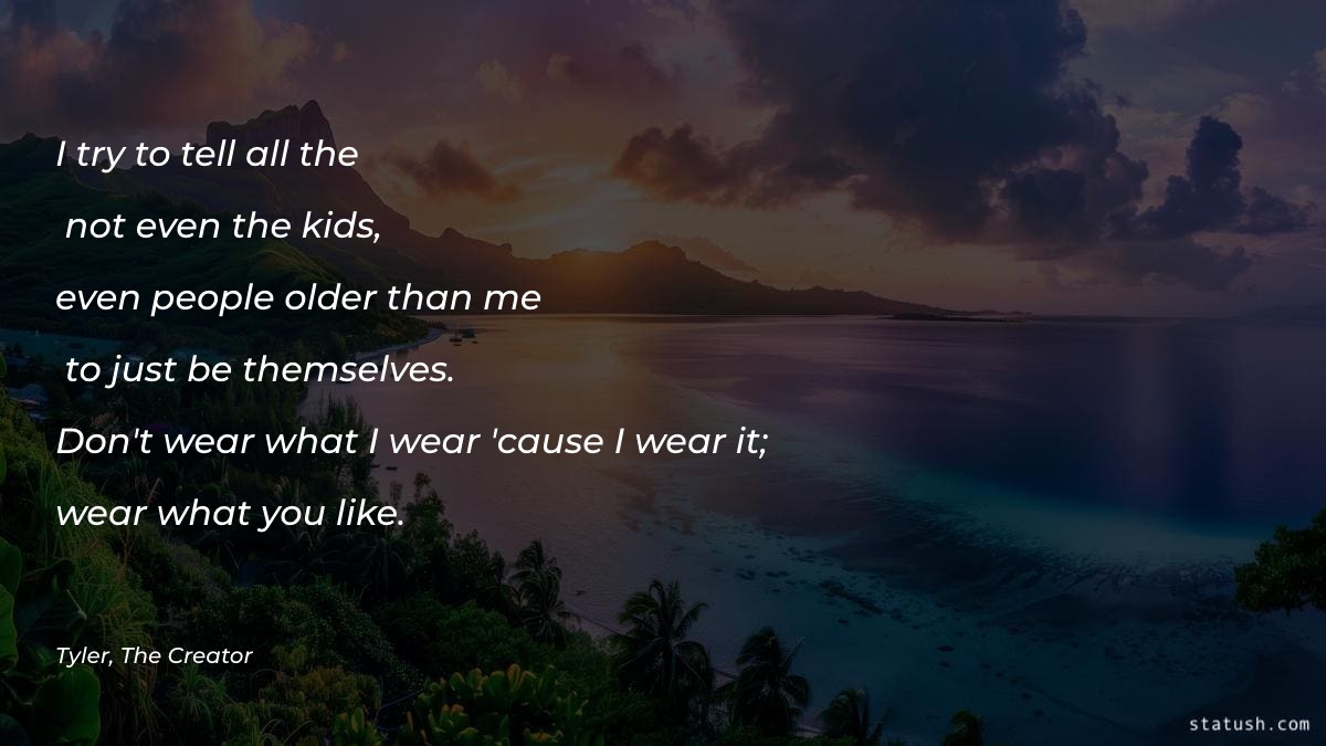 I try to tell all the - not even the kids - Motivational Quotes at statush.com