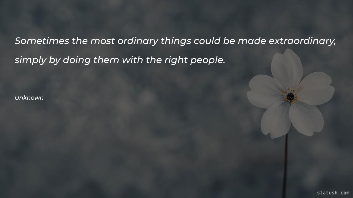 Sometimes the most ordinary things