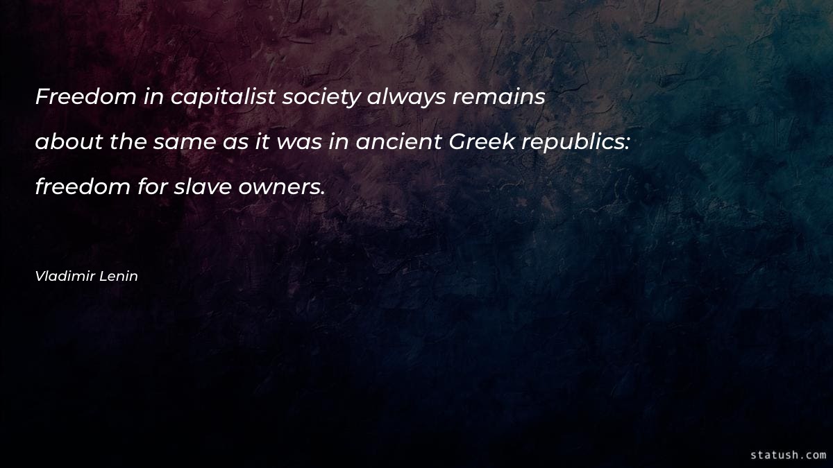 Freedom in capitalist society always