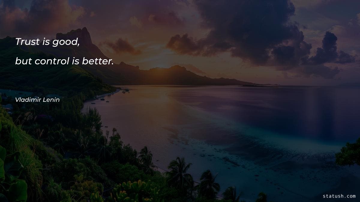 Trust is good, but control Motivational Quotes at statush.com