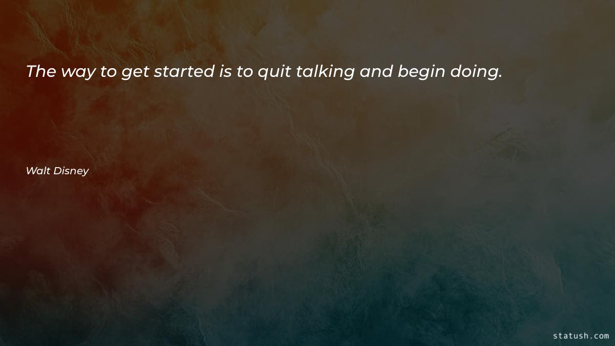 The way to get started - Motivational Quotes at statush.com