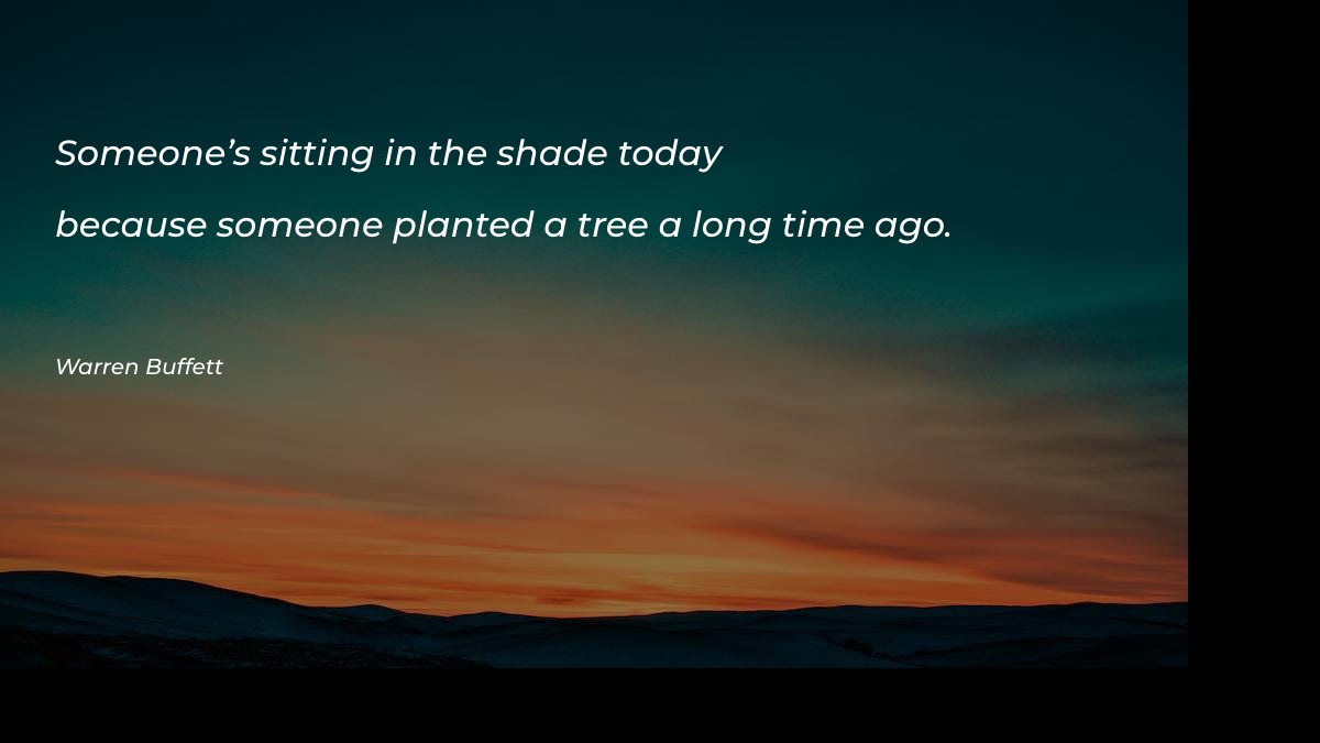 Someone’s sitting in the shade Motivational Quotes at statush.com