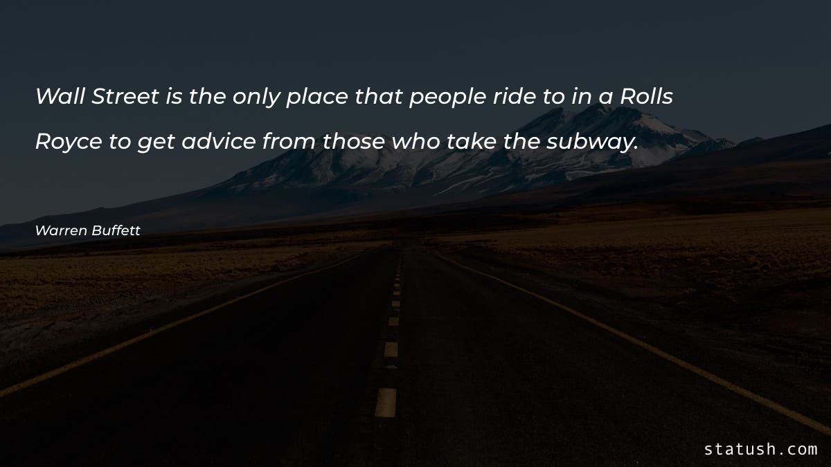 Wall Street is the only Motivational Quotes at statush.com