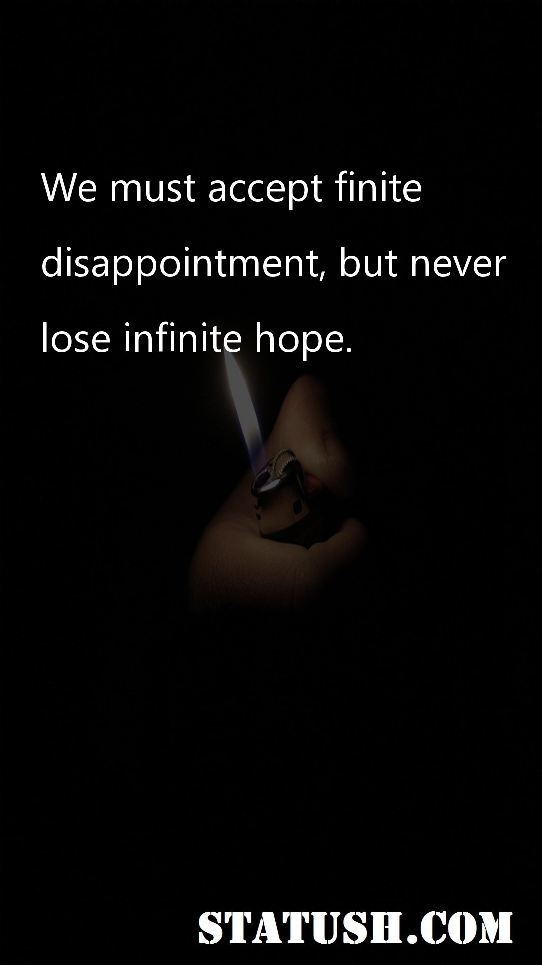 We must accept finite - Hope Quotes at statush.com