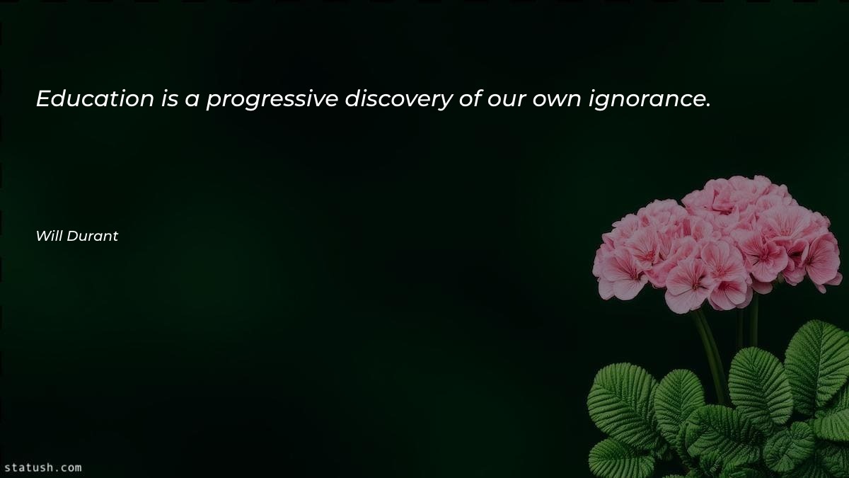 Education is a progressive discovery Motivational Quotes at statush.com