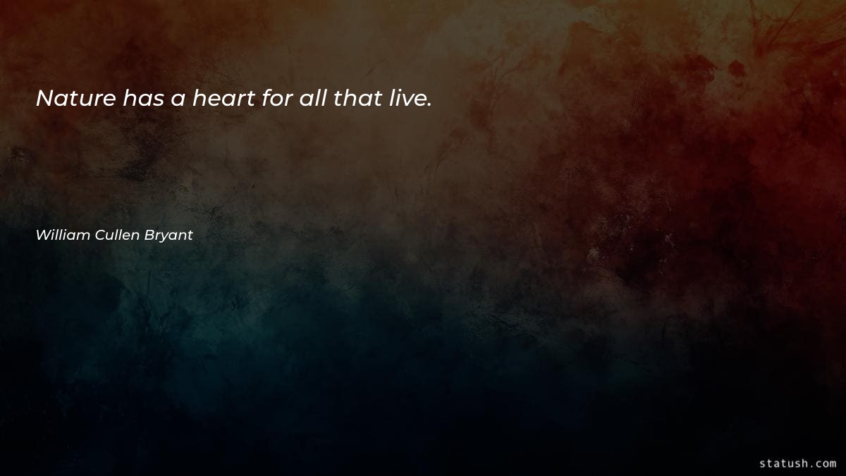 Nature has a heart for Motivational Quotes at statush.com
