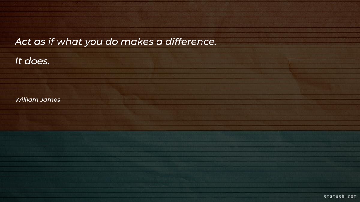 Act as if what you - Motivational Quotes at statush.com