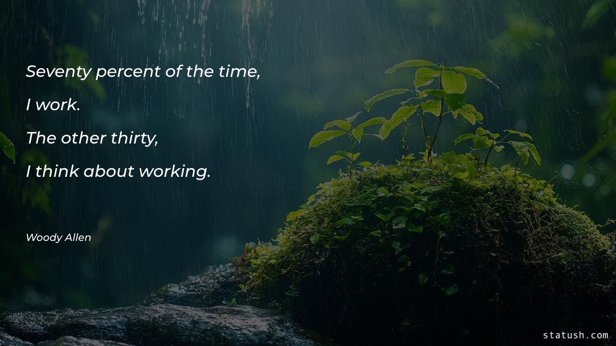 Seventy percent of the time