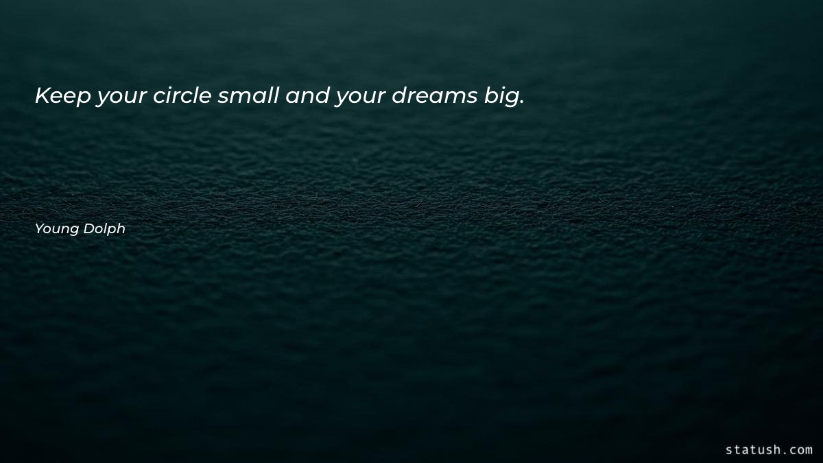 Keep your circle small and - Motivational Quotes at statush.com
